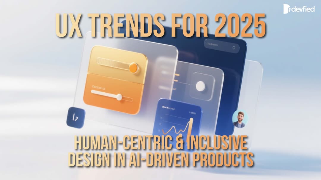 UX Trends for 2025: Human-Centric & Inclusive Design in AI-Driven Products